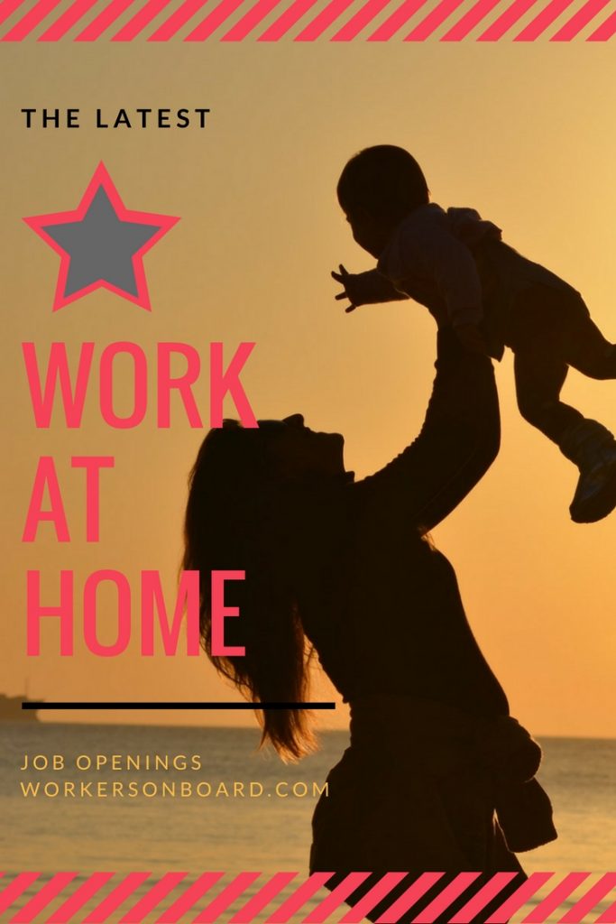 The Latest Work at Home Job Openings Workersonboard