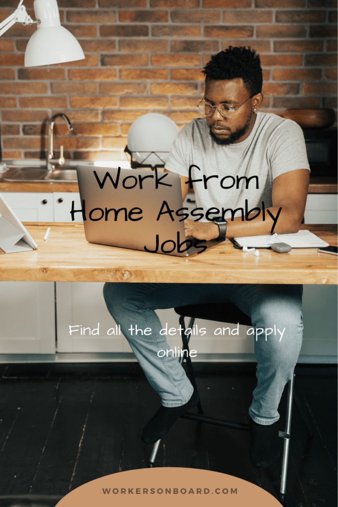 Work from Home Assembly Jobs Workersonboard