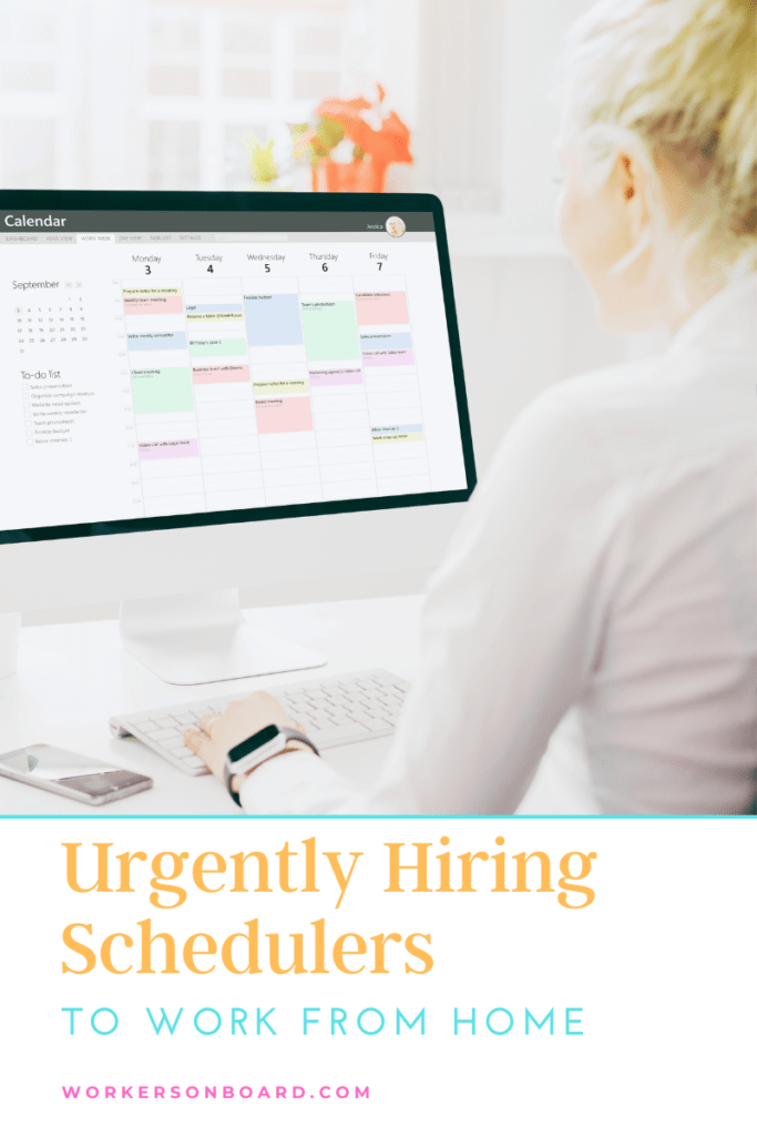 Now Hiring Schedulers to Work from Home Workersonboard